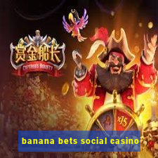 banana bets social casino