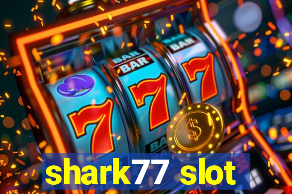 shark77 slot