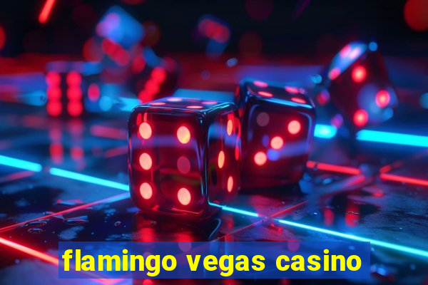 flamingo vegas casino