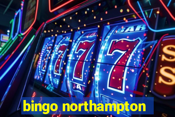 bingo northampton