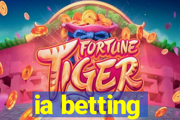 ia betting