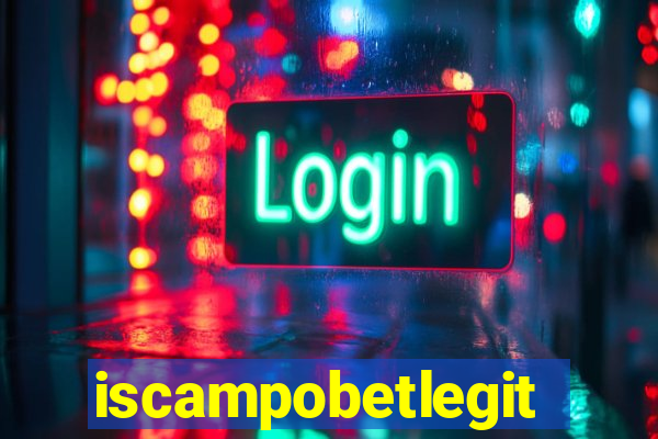 iscampobetlegit