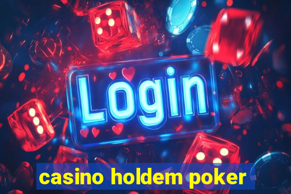 casino holdem poker