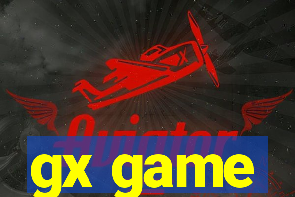 gx game