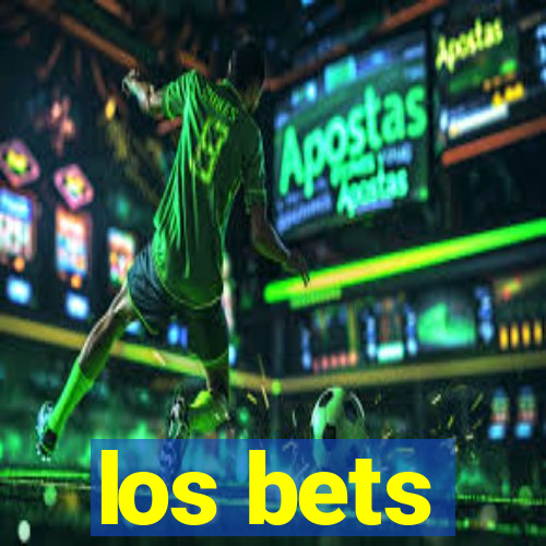 los bets