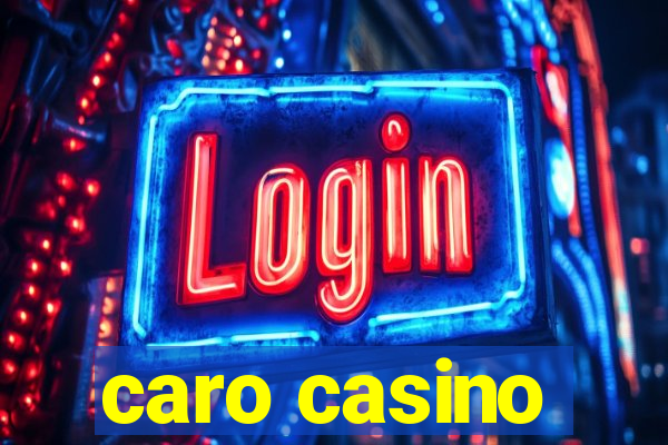 caro casino