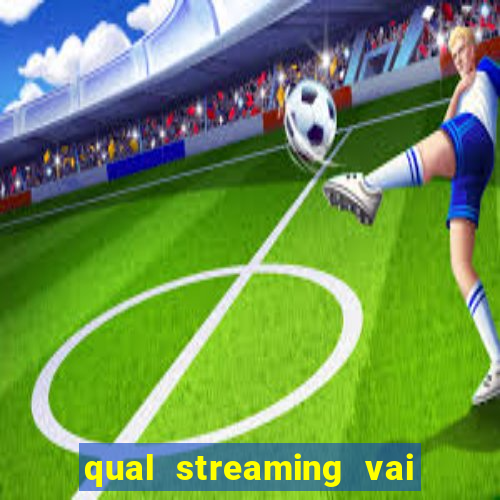 qual streaming vai passar o jogo do corinthians