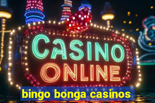 bingo bonga casinos