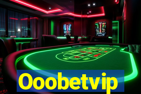 Ooobetvip