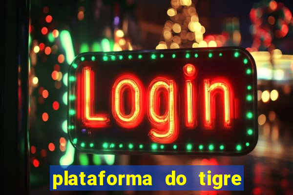 plataforma do tigre com bonus