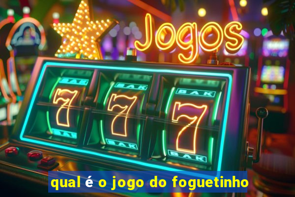 qual é o jogo do foguetinho