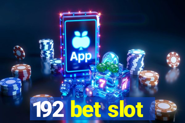 192 bet slot