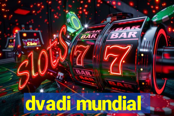 dvadi mundial