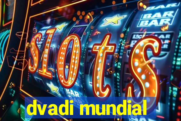 dvadi mundial