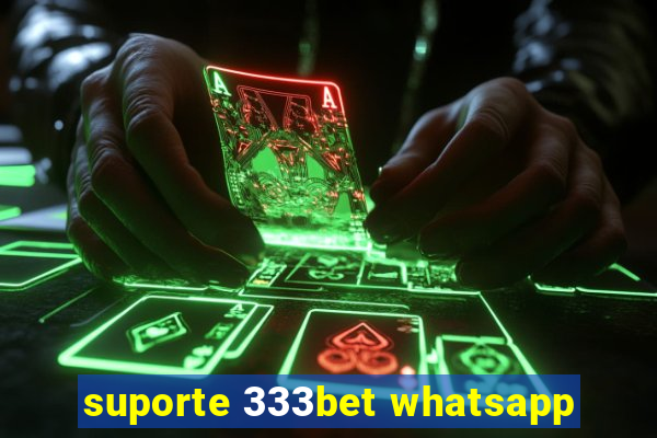 suporte 333bet whatsapp