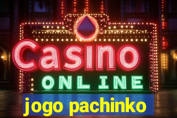 jogo pachinko