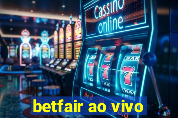 betfair ao vivo