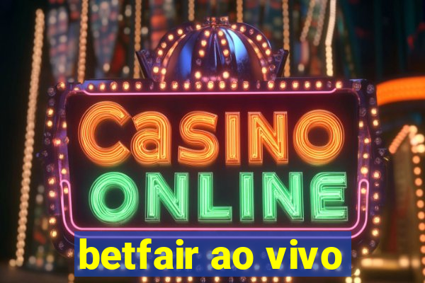 betfair ao vivo