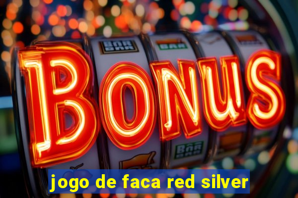 jogo de faca red silver