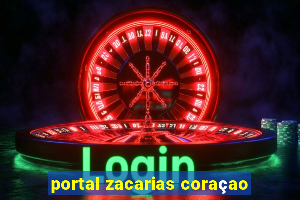 portal zacarias coraçao