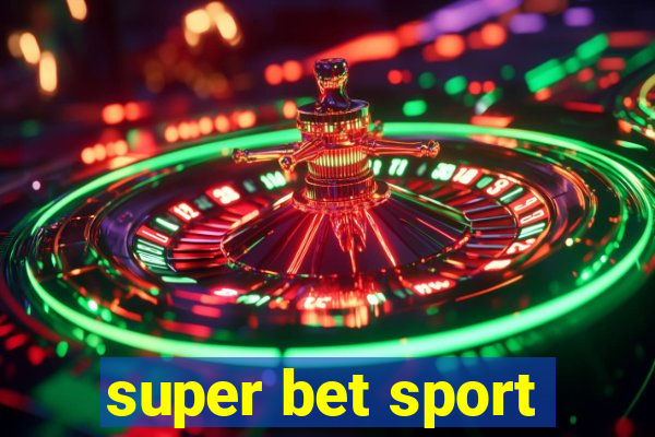 super bet sport