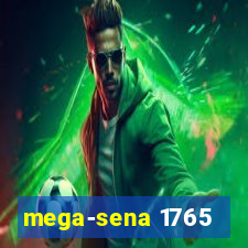 mega-sena 1765