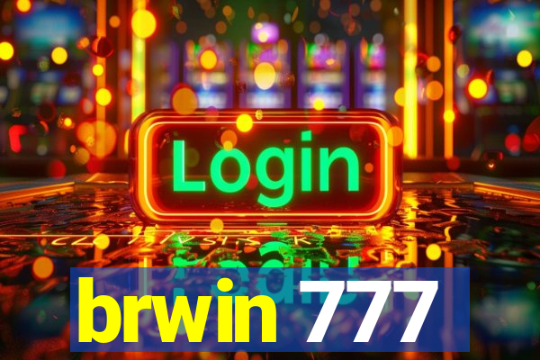 brwin 777