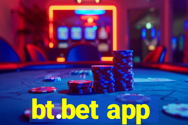 bt.bet app