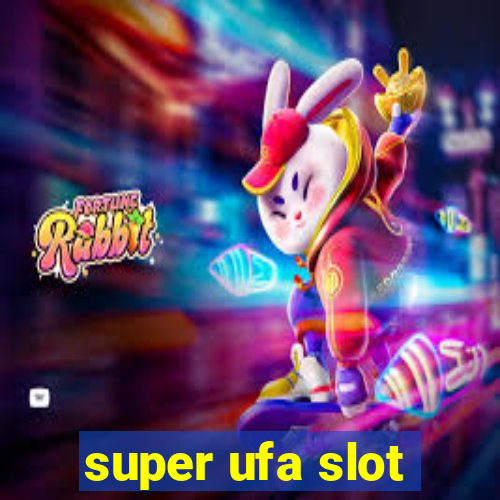 super ufa slot