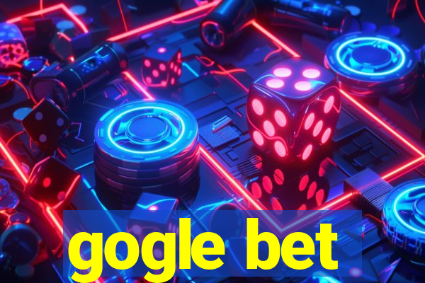 gogle bet