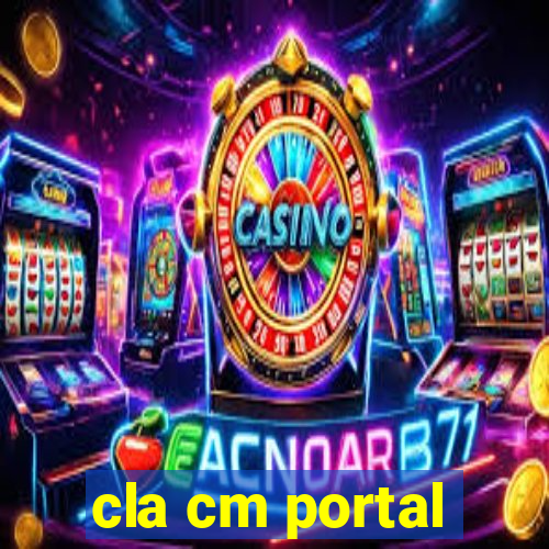 cla cm portal