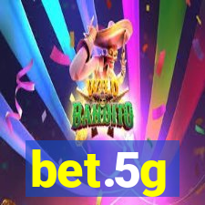 bet.5g