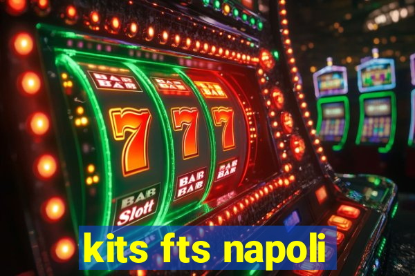 kits fts napoli