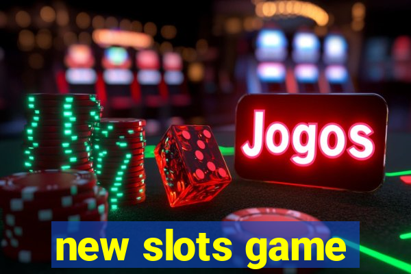 new slots game