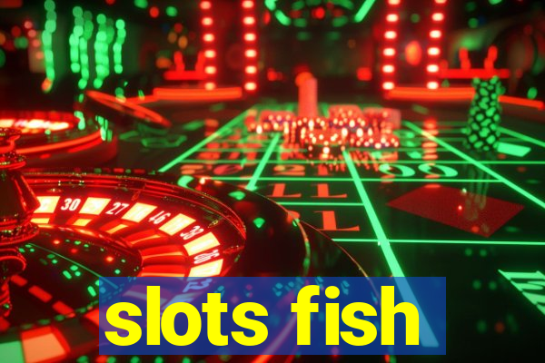 slots fish