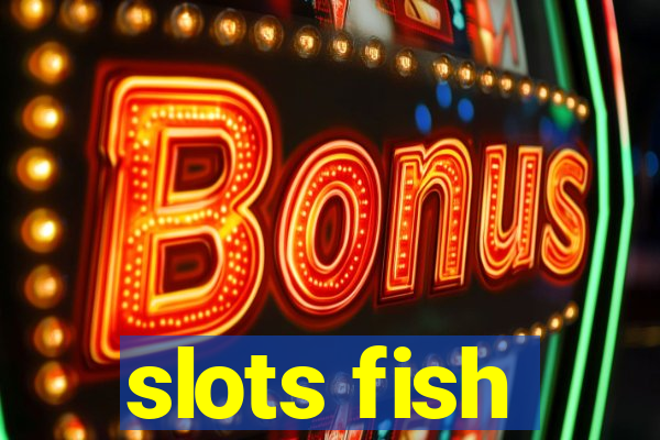 slots fish