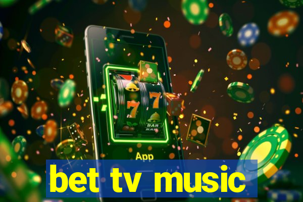 bet tv music