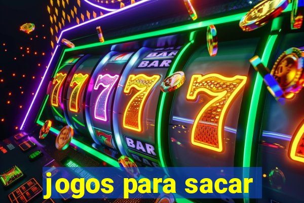 jogos para sacar