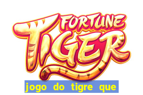 jogo do tigre que paga no cadastro