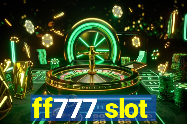 ff777 slot