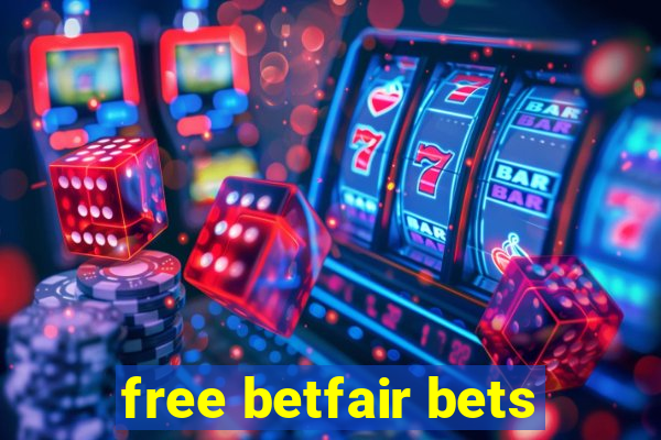 free betfair bets