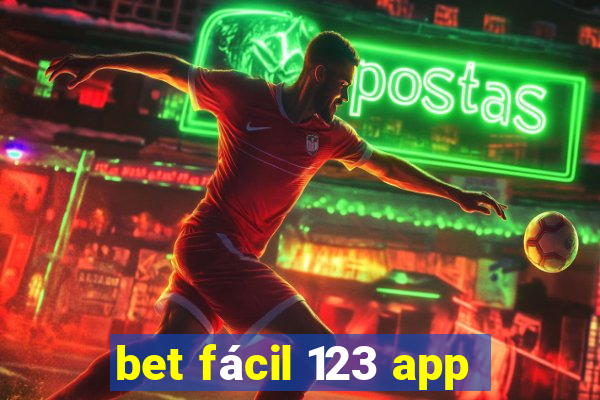 bet fácil 123 app