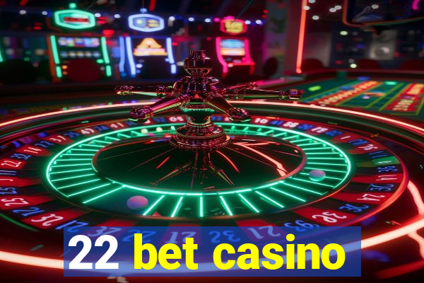 22 bet casino