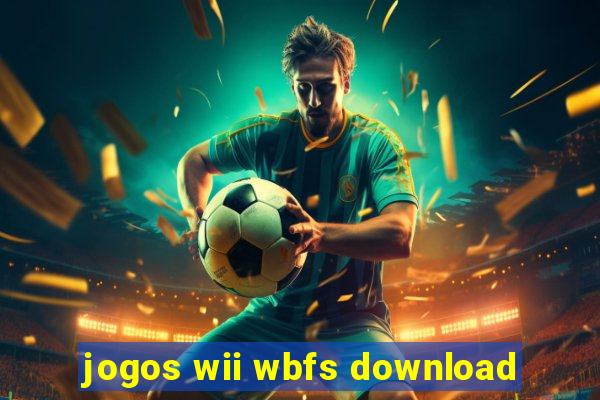 jogos wii wbfs download