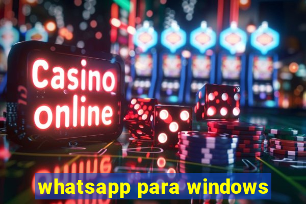 whatsapp para windows