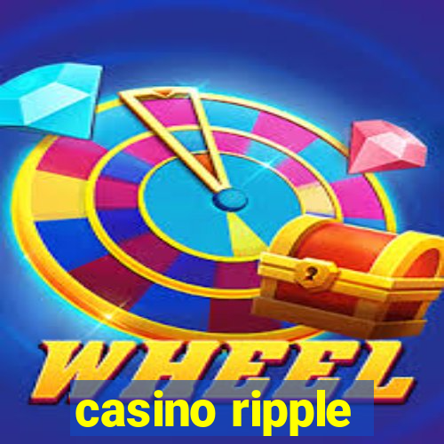 casino ripple