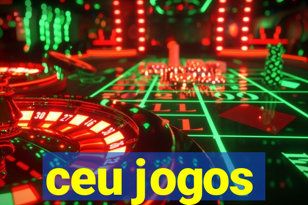 ceu jogos