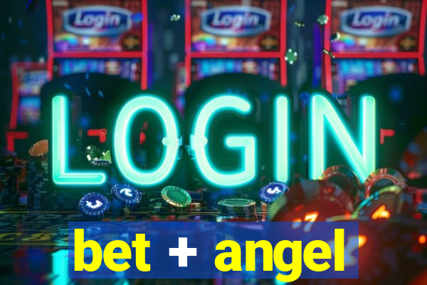 bet + angel