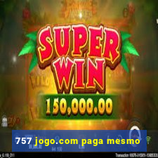 757 jogo.com paga mesmo