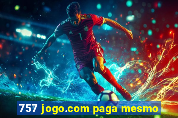 757 jogo.com paga mesmo